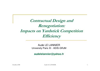 Contractual Design and  Renegotiation:  Impacts on Yardstick Competition  Efficiency  Aude LE