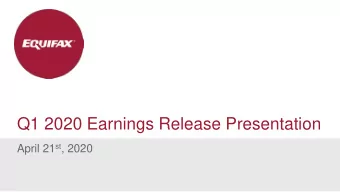 Q1 2020 Earnings Release Presentation April 21 st , 2020  Forward-Looking Statements  This document