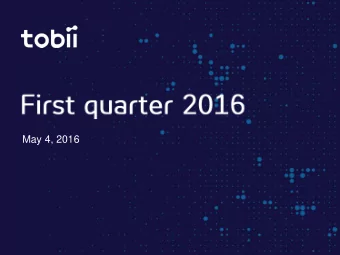 May 4, 2016  Henrik Eskilsson, CEO  Esben Olesen, CFO  2  Tobii is the global leader in eye