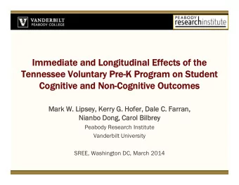 Immediate and Longitudinal Effects of the  Immediate and Longitudinal Effects of the  Tennessee
