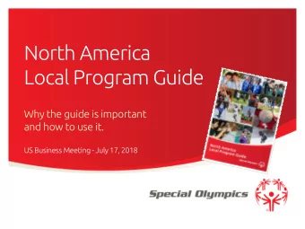 North America  Local Program Guide  Why the guide is important  and how to use it.  US Business