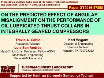 INTEGRALLY GEARED COMPRESSORS  Travis A. Cable  Karl Wygant  Research Assistant  Director of