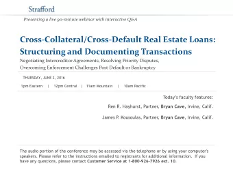 Cross-Collateral/Cross-Default Real Estate Loans:  Structuring and Documenting Transactions