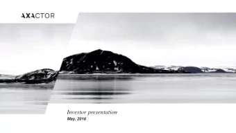 Investor presentation  May, 2016  Agenda  1  Introduction  2  Market overview  3  Axactor
