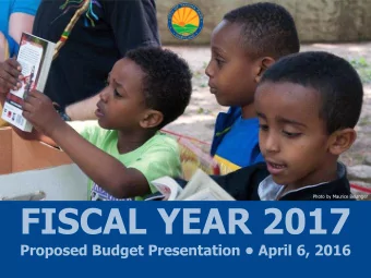 Photo by Maurice Belanger  Fiscal Year 2017 Proposed Budget Presentation  Agenda  1. Budget