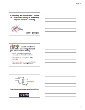 Cultivating a Collaborative Culture  of Collective Efficacy to Positively  Impact Student Learning