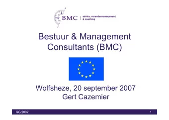 Bestuur &amp; Management  Consultants (BMC)  Wolfsheze, 20 september 2007  Gert Cazemier  GC/2007