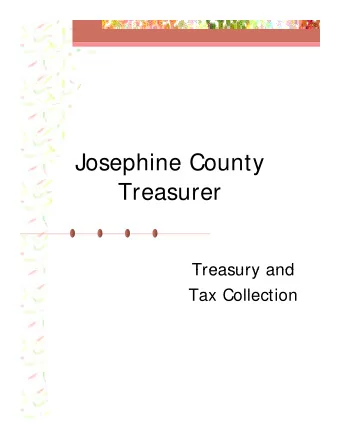 Josephine County  Josephine County  Treasurer  Treasury and  Treasury and  Tax Collection  Recent