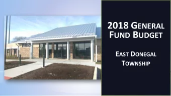 2018 G ENERAL F UND B UDGET E AST D ONEGAL T OWNSHIP  2018 FINAL NOTICE OF REASSESSMENT STATISTICS