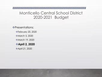 2020-2021  Budget  Presentations:  February 20, 2020  March 5, 2020  March 19, 2020