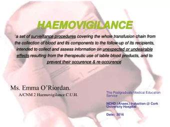 HAEMOVIGILANCE  a set of surveillance procedures covering the whole transfusion chain from  the