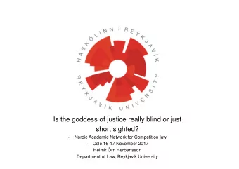 Is the goddess of justice really blind or just  short sighted?  -  Nordic Academic Network for