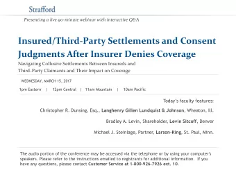 Insured/Third-Party Settlements and Consent  Judgments After Insurer Denies Coverage  Navigating