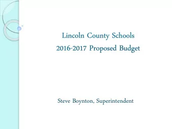2016-2017 Proposed Budget 20 6-2017 Pr p d B d t  Steve Boynton, Superintendent  LCSD Budget