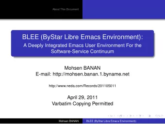 BLEE (ByStar Libre Emacs Environment):  A Deeply Integrated Emacs User Environment For the