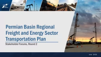 Permian Basin Regional  Freight and Energy Sector  Transportation Plan  Stakeholder Forums, Round 2