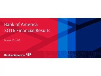 Bank of America  3Q16 Financial Results  October 17, 2016  3Q16 Highlights  Net income of $5.0B