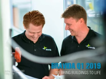 BRAVIDA Q1 2019  Mattias Johansson, CEO WE BRING BUILDINGS TO LIFE  7 May 2019  About Bravida