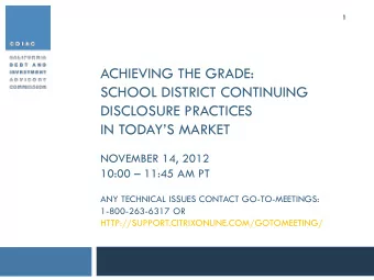 ACHIEVING THE GRADE:  SCHOOL DISTRICT CONTINUING  DISCLOSURE PRACTICES  IN TODAYS MARKET