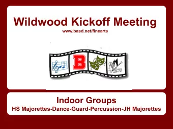 Wildwood Kickoff Meeting  www.basd.net/finearts  Indoor Groups  HS