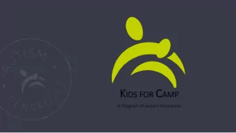 KIDS FOR CAMP  OUR MISSION  Autism Pensacolas Kids for Camp is a data- driven program using