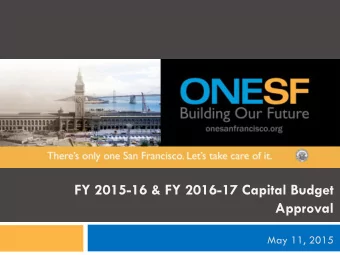 FY 2015-16 &amp; FY 2016-17 Capital Budget Approval  May 11, 2015  CPC AGENDA  General Fund Dept