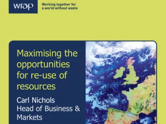 opportunities  for re-use of  resources  Carl Nichols  Head of Business &amp;  Markets  ABOUT WRAP