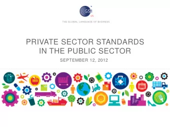 PRIVATE SECTOR STANDARDS  IN THE PUBLIC SECTOR  SEPTEMBER 12, 2012  110+ MEMBER ORGANIZATIONS