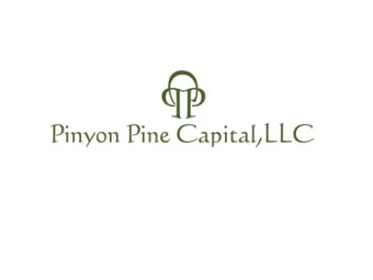 Overview  Pinyon Pine Capital (PPC) is a registered investment advisory firm. We are all