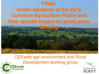 FINAL Green elements of the EU  s  Common Agriculture Policy and  their special impact on small