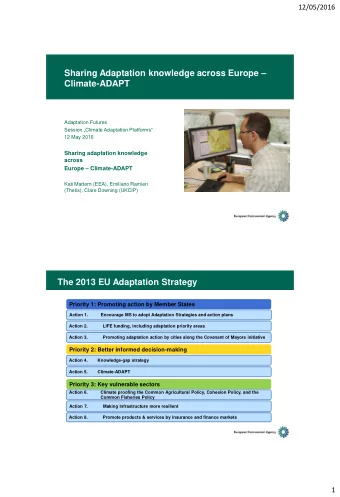 Action 1.  Encourage MS to adopt Adaptation Strategies and action plans  Action 2. LIFE funding,
