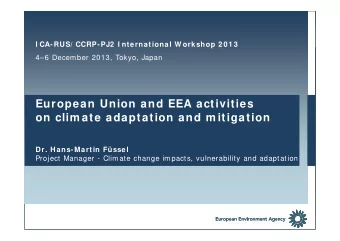 European Union and EEA activities  on clim ate adaptation and m itigation  Dr. Hans-Martin Fssel