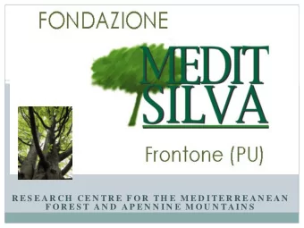 R E S E A R CH  CE N TR E  F O R  TH E  M E D I TE R R E A N E A N  F O R E S T A N D  A P E N N I