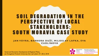 P E R S P E C T I V E  O F  L O C A L  S TA K E H O L D E R S :  S O U T H  M O R AV I A  C A S E