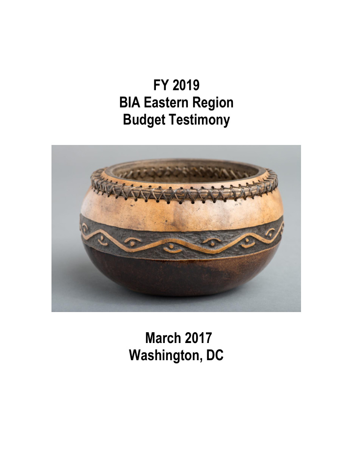 fy 2019 bia eastern region budget testimony march 2017