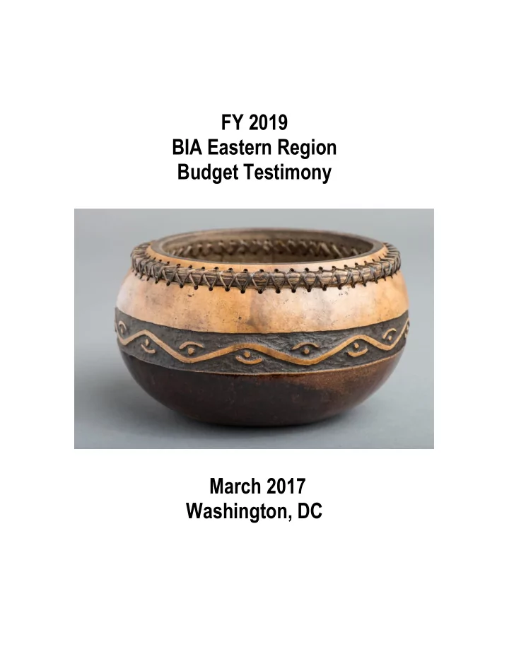 fy 2019 bia eastern region budget testimony march 2017