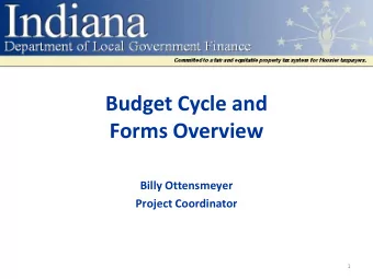 Budget Cycle and  Forms Overview  Billy Ottensmeyer  Project Coordinator  1  Gateway Budget Forms