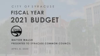 2021 BUDGET  MAYOR WALSH  PRESENTED TO SYRACUSE COMMON COUNCIL  APRIL 8 , 2 0 2 0  Coronavirus