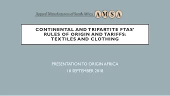 CONTINENTAL AND TRIPARTITE FTAS  RULES OF ORIGIN AND TARIFFS:  TEXTILES AND CLOTHING