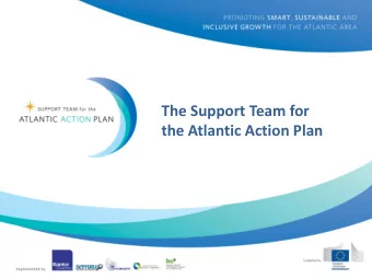 The Support Team for  the Atlantic Action Plan  Outline    Introduction    2011. The Atlantic