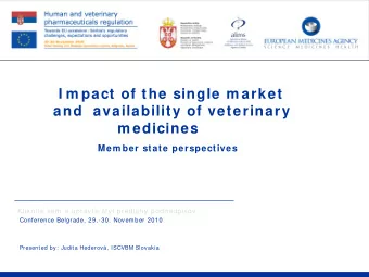I m pact of the single m arket  and  availability of veterinary  m edicines  Mem ber state