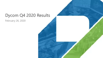Dycom Q4 2020 Results  February 26, 2020  Agenda  Participants  Steven E. Nielsen  Opening