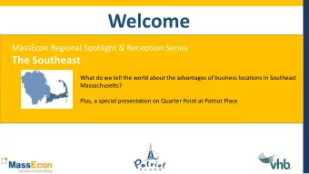 Welcome  MassEcon Regional Spotlight &amp; Reception Series:  The Southeast  What do we tell the