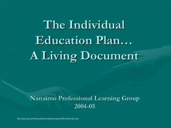 The Individual  The Individual  Education Plan  Education Plan  A Living Document  A Living