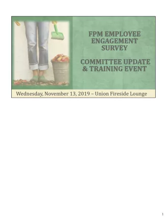 Wednesday, November 13, 2019  Union Fireside Lounge  1  Agenda  FPM Engagement Update