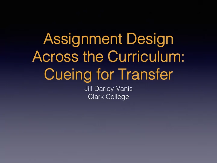assignment design assignment design across the curriculum
