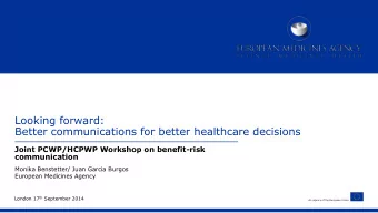 Better communications for better healthcare decisions  Joint PCWP/HCPWP Workshop on benefit-risk