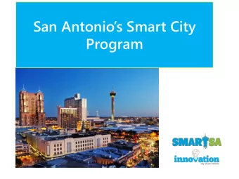San Antonios Smart City  Program  Smart City Initiative A Smart City is one that uses data and