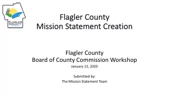 Fl  Flagler  r County  Mi  Mission Stateme  ment Creation  Flagler County  Board of County