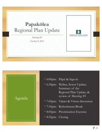 Papak  lea  Regional Plan Update  Meeting #2  October 9, 2019  6:00pm: P  p  &amp;